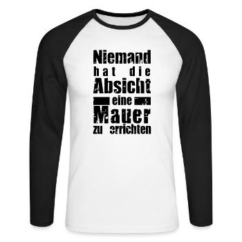 Niemand hat die Absicht eine Mauer zu errichten - Unisex Baseballshirt langarm - Weiß/Schwarz - Vorne - Nik (191cm)