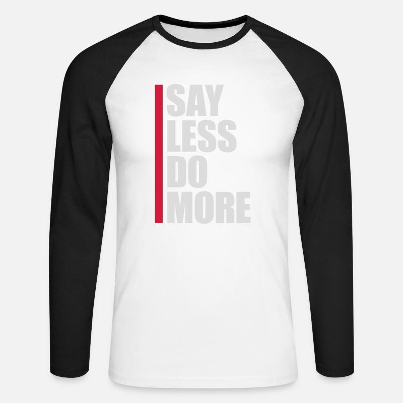 say less do more - Unisex Baseballshirt langarm - Weiß/Schwarz