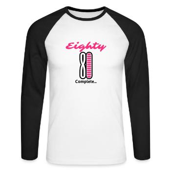 Eighty Complete ... - Unisex Long Sleeve Baseball T-Shirt - white/black - Front - Nik (191cm)