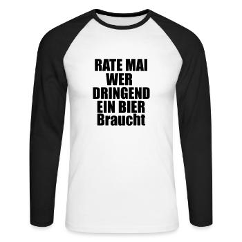 Rate mal wer dringend ein Bier braucht - Unisex Baseballshirt langarm - Weiß/Schwarz - Vorne - Nik (191cm)