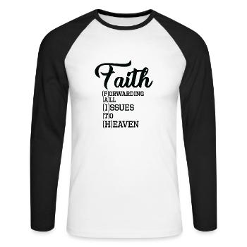 Faith Forwarding All Issues To Heaven - Unisex Long Sleeve Baseball T-Shirt - white/black - Front - Nik (191cm)
