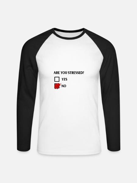 Are you stressed? - Bist du im Stress? - Unisex Baseballshirt langarm - Weiß/Schwarz