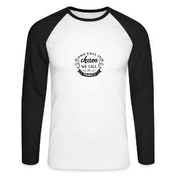 You call it chaos we call it Family - Unisex Long Sleeve Baseball T-Shirt - white/black - Front - Nik (191cm)