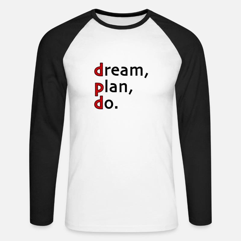 dream, plan, do. - Unisex Baseballshirt langarm - Weiß/Schwarz