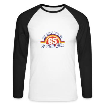 My Husband Is 65 And Still Hot Proud Wife 65th - Unisex Baseballshirt langarm - Weiß/Schwarz - Vorne - Nik (191cm)