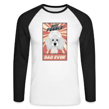 Best Poodle Dad Ever I Poodle Lover - Unisex Long Sleeve Baseball T-Shirt - white/black - Front - Nik (191cm)