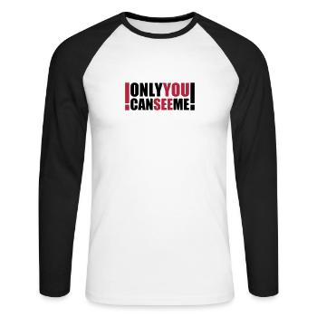 only you can see me - Unisex Baseballshirt langarm - Weiß/Schwarz - Vorne - Nik (191cm)