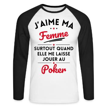 J'aime ma femme quand me laisse jouer au Poker - T-shirt baseball manches longues Homme - blanc/noir - Devant - Nik (191cm)