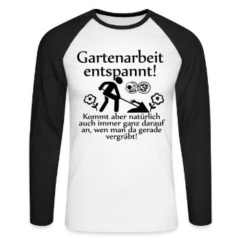 Gartenarbeit entspannt ... - Unisex Baseballshirt langarm - Weiß/Schwarz - Vorne - Nik (191cm)