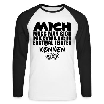 Mich muss man sich nervlich erstmal leisten können - Unisex Baseballshirt langarm - Weiß/Schwarz - Vorne - Nik (191cm)