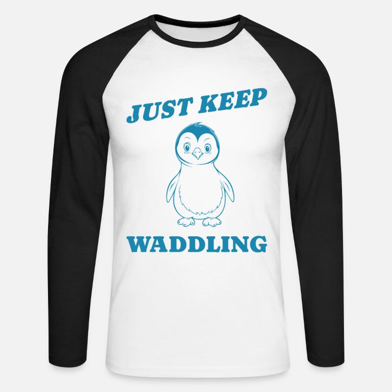 just keep waddling Geschenk - Unisex Baseballshirt langarm - Weiß/Schwarz