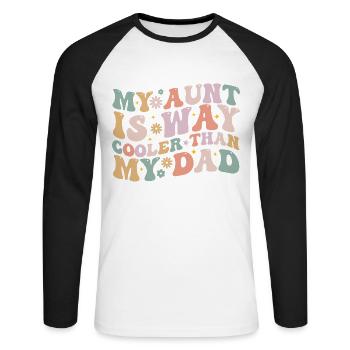 My aunt is way cooler than my dad - Unisex Long Sleeve Baseball T-Shirt - white/black - Front - Nik (191cm)