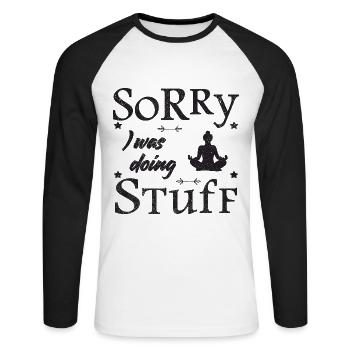 Sorry, I was doing stuff - meditation - Unisex Long Sleeve Baseball T-Shirt - white/black - Front - Nik (191cm)