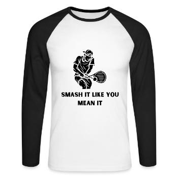 Tennis: Smash it like you mean it - Unisex Baseballshirt langarm - Weiß/Schwarz - Vorne - Nik (191cm)