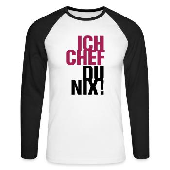 Ich Chef Du nix! Like a Boss Vorgesetzter Leitwolf - Unisex Baseballshirt langarm - Weiß/Schwarz - Vorne - Nik (191cm)