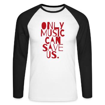 Only music can save us Geschenk Raving Konzert - Unisex Baseballshirt langarm - Weiß/Schwarz - Vorne - Nik (191cm)