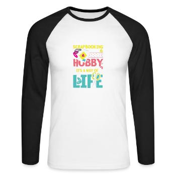 Scrapbooking Is Not A Hobby It's A Way Of Life - Unisex Baseballshirt langarm - Weiß/Schwarz - Vorne - Nik (191cm)
