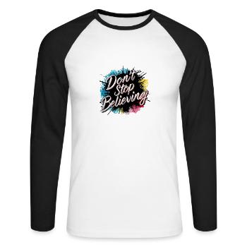 Don't Stop Believing Bunte Spritzer Motivierend - Unisex Baseballshirt langarm - Weiß/Schwarz - Vorne - Nik (191cm)