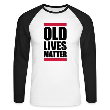 old lives matter quote - Unisex Long Sleeve Baseball T-Shirt - white/black - Front - Nik (191cm)