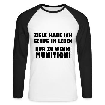 Ziele habe ich genug im Leben zu wenig Munition - Unisex Baseballshirt langarm - Weiß/Schwarz - Vorne - Nik (191cm)