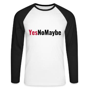 Yes No Maybe Engagement Love Gift - Unisex Long Sleeve Baseball T-Shirt - white/black - Front - Nik (191cm)