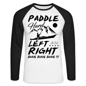 Paddle Hard Left and Right Again Kayak - Unisex Baseballshirt langarm - Weiß/Schwarz - Vorne - Nik (191cm)