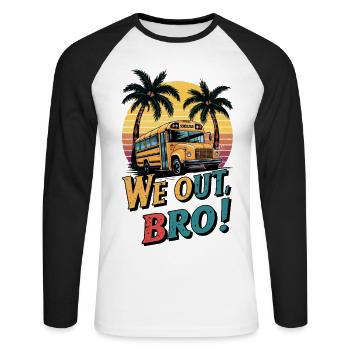 Wir sind raus Bruder, letzter Schultag Lehrer - Unisex Baseballshirt langarm - Weiß/Schwarz - Vorne - Nik (191cm)