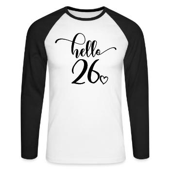 Hello 26 - Mignon cadeau de 26e anniversaire pour femmes - T-shirt baseball manches longues Homme - blanc/noir - Devant - Nik (191cm)