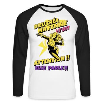 -Dieu créa ma femme et dit : Attention elle parle - T-shirt baseball manches longues Homme - blanc/noir - Devant - Nik (191cm)