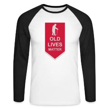 old lives matter quote - Unisex Long Sleeve Baseball T-Shirt - white/black - Front - Nik (191cm)