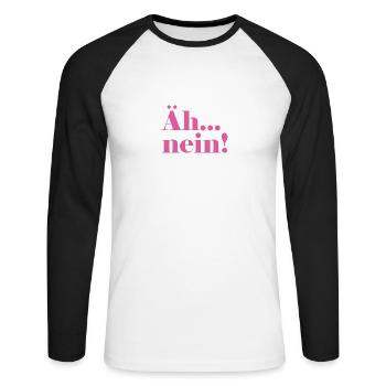 Äh...nein! - Unisex Baseballshirt langarm - Weiß/Schwarz - Vorne - Nik (191cm)