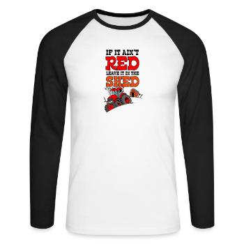 If it is a red leave it in the shed nosky white bo - Unisex Long Sleeve Baseball T-Shirt - white/black - Front - Nik (191cm)