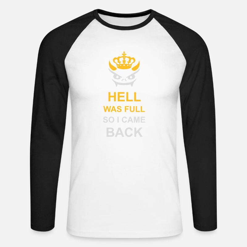 hell was full Quote - Unisex Long Sleeve Baseball T-Shirt - white/black