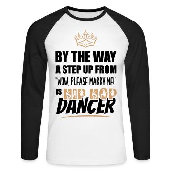 Ein Hip Hop Tänzer / Tänzerin ist am attraktivsten - Unisex Baseballshirt langarm - Weiß/Schwarz - Vorne - Nik (191cm)