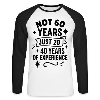 Cadeau d’anniversaire 60 ans – Seulement 20 + 40 ans - T-shirt baseball manches longues Homme - blanc/noir - Devant - Nik (191cm)