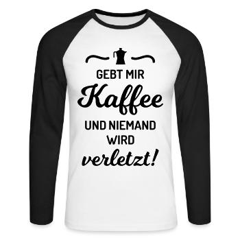 Gebt mir Kaffee niemand wird verletzt Spruch - Unisex Baseballshirt langarm - Weiß/Schwarz - Vorne - Nik (191cm)