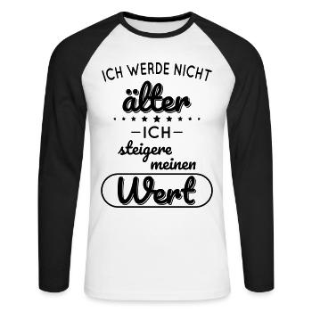Ich werde nicht älter ich steigere meinen Wert - Unisex Baseballshirt langarm - Weiß/Schwarz - Vorne - Nik (191cm)
