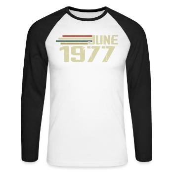 June 1977 Anniversary June 1977 June 1977 Birthday - Unisex Long Sleeve Baseball T-Shirt - white/black - Front - Nik (191cm)