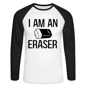 I am an eraser - Unisex Long Sleeve Baseball T-Shirt - white/black - Front - Nik (191cm)