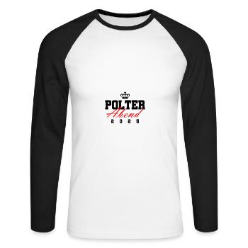 Polterabend 2025 Polter Hochzeit - Unisex Baseballshirt langarm - Weiß/Schwarz - Vorne - Nik (191cm)