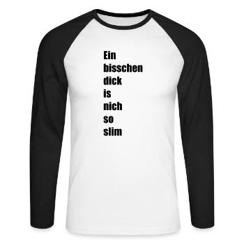 Ein bisschen dick - Unisex Baseballshirt langarm - Weiß/Schwarz - Vorne - Nik (191cm)