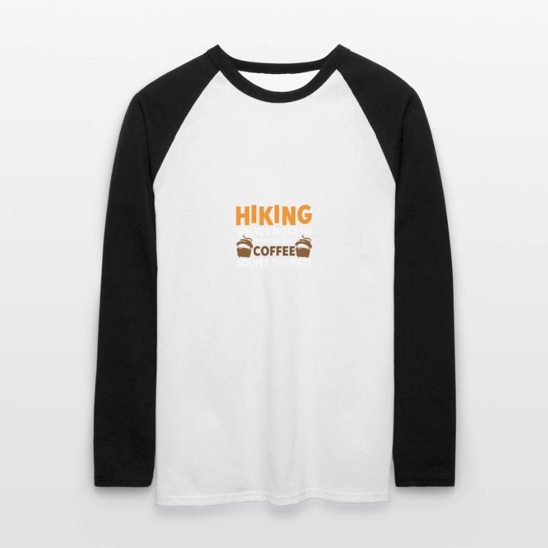 Hiking solves most problems that coffee solves Unisex Long Sleeve Baseball T-Shirt