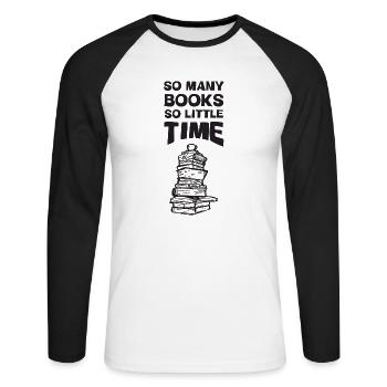 So Many Books So Little Time - Unisex Long Sleeve Baseball T-Shirt - white/black - Front - Nik (191cm)