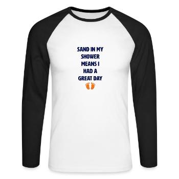 Sand in meiner Dusche bedeutet, dass ich einen tol - Unisex Baseballshirt langarm - Weiß/Schwarz - Vorne - Nik (191cm)