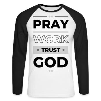 Priez, travaillez et faites confiance à Dieu | Idée cadeau inspirante - T-shirt baseball manches longues Homme - blanc/noir - Devant - Nik (191cm)
