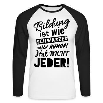 L'ÉDUCATION EST COMME L'HUMOUR NOIR - PAS TOUT LE MONDE! - T-shirt baseball manches longues Homme - blanc/noir - Devant - Nik (191cm)