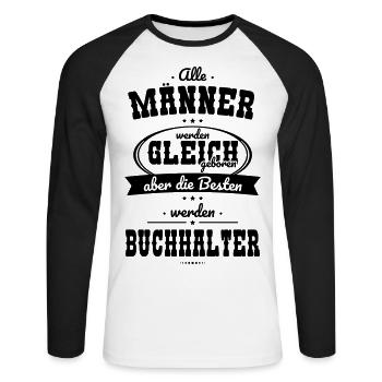 Alle Männer gleich Besten werden Buchhalter - Unisex Baseballshirt langarm - Weiß/Schwarz - Vorne - Nik (191cm)