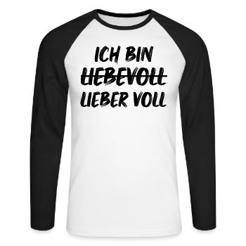Ich bin Liebevoll Lieber Voll lustige Sprüche - Unisex Baseballshirt langarm - Weiß/Schwarz - Vorne - Nik (191cm)