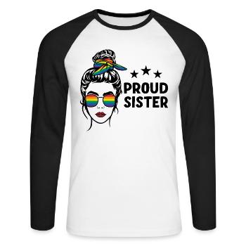 LGBT Proud Sister - Unisex Long Sleeve Baseball T-Shirt - white/black - Front - Nik (191cm)