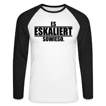 Es eskaliert sowieso ein Spruch über Eskalationen - Unisex Baseballshirt langarm - Weiß/Schwarz - Vorne - Nik (191cm)